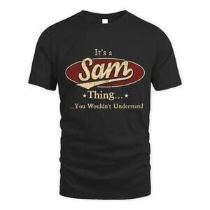 Its Sam Thing You Wouldnt Understand D1 T Shirt